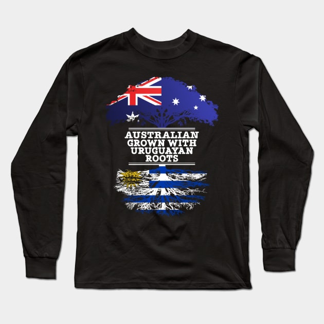 Australian Grown With Uruguayan Roots - Gift for Uruguayan With Roots From Uruguay Long Sleeve T-Shirt by Country Flags